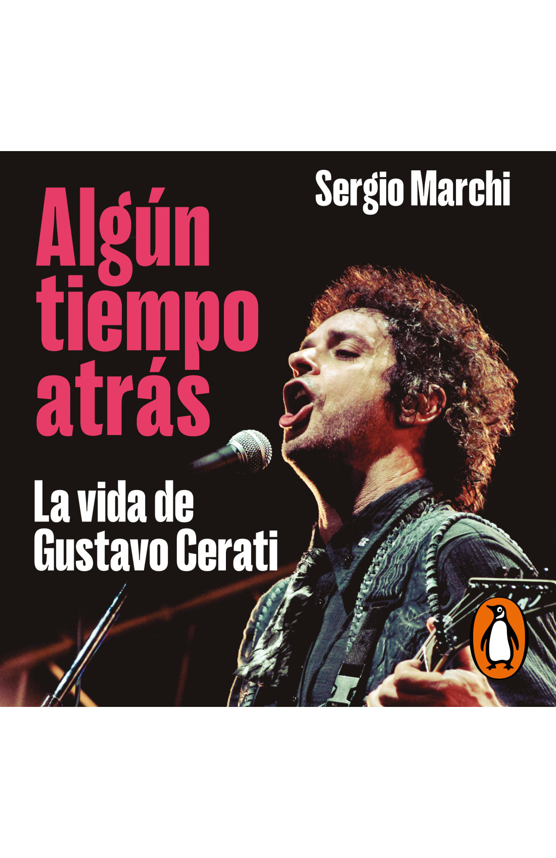 Carátula de Algún tiempo atrás. La vida de Gustavo Cerati